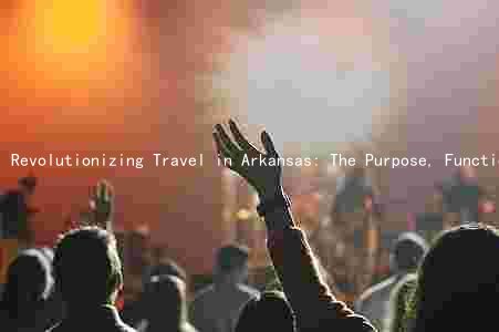 Revolutionizing Travel in Arkansas: The Purpose, Functionality, and Implications of the State's Traveler Database