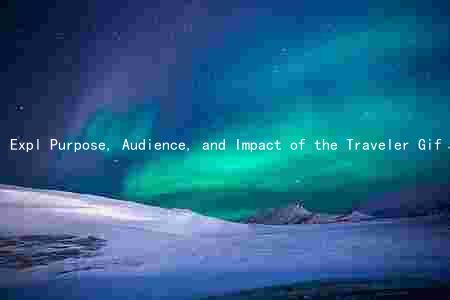Expl Purpose, Audience, and Impact of the Traveler Gif in the Travel and Tourism Industry