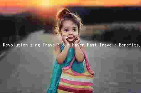 Revolutionizing Travel: Sun Haven Fast Travel: Benefits, Risks, and Comparison to Other Technologies