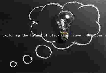 Exploring the Future of Black Chip Travel: Overcoming Challenges and Achieving Growth