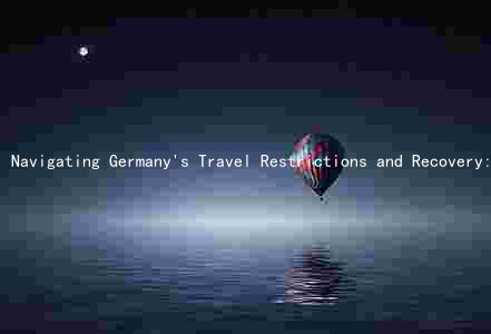 Navigating Germany's Travel Restrictions and Recovery: A Comprehensive Guide