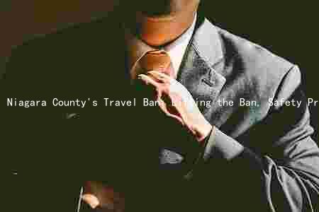 Niagara County's Travel Ban: Lifting the Ban, Safety Protocols, and Economic Impact