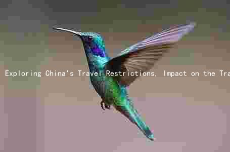 Exploring China's Travel Restrictions, Impact on the Travel Industry, Popular Destinations, Visa Policies, and Sustainable Tourism Promotion