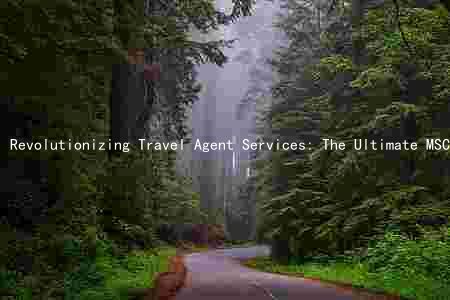 Revolutionizing Travel Agent Services: The Ultimate MSC Portal